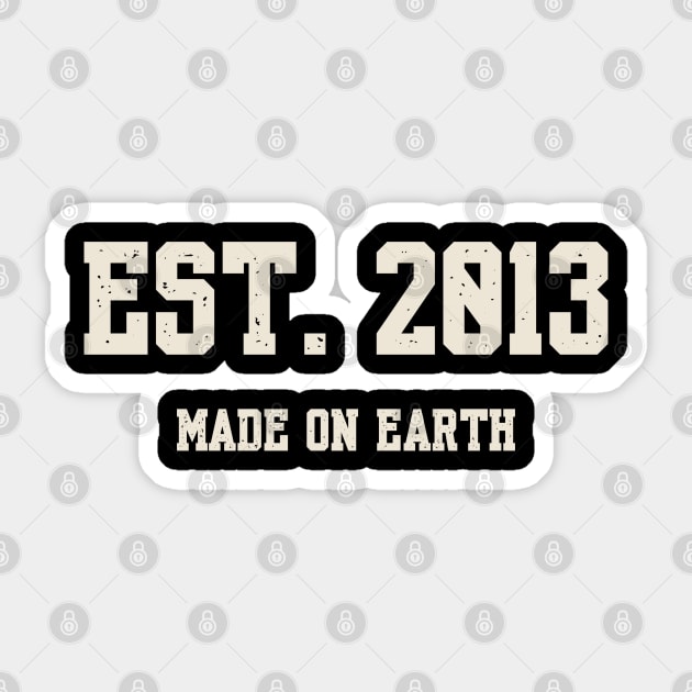 Est. 2013 – Made on Earth by Humans Sticker by Stylecombinator